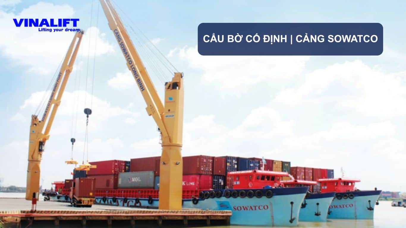 Cẩu bờ cố định cảng Sowatco