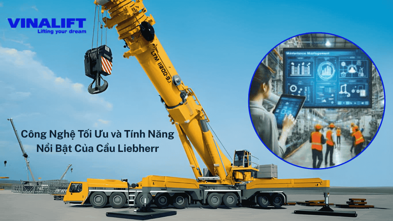Công Nghệ Tối Ưu Nổi Bật Của Cẩu Liebherr