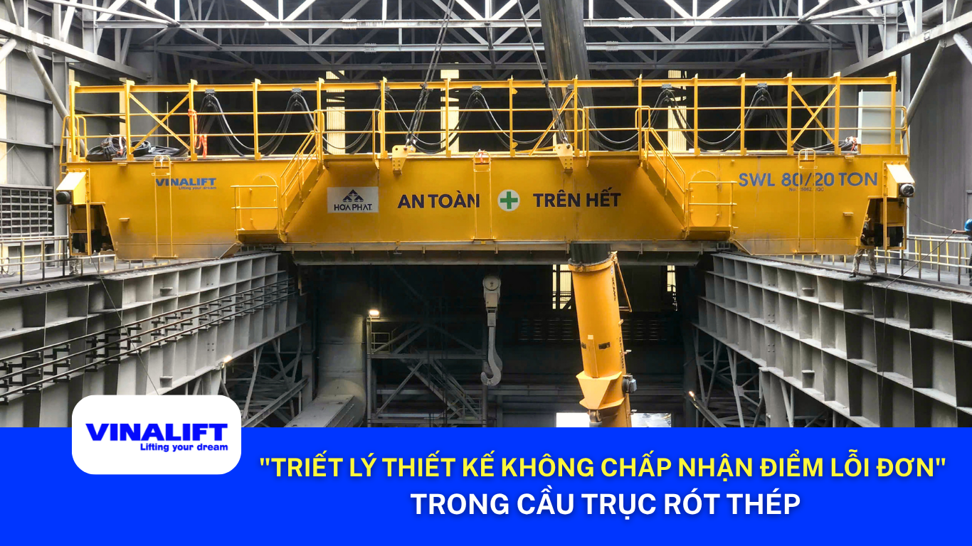 Triết lý thiết kế không chấp nhận điểm lỗi đơn trong cầu trục rót thép